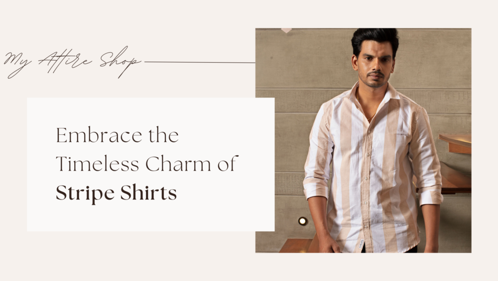 Embrace the Timeless Charm of Stripe Shirts for Men