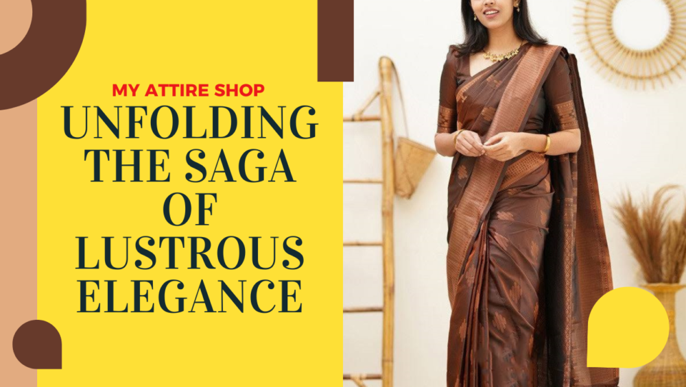 Unfolding the Saga of Lustrous Elegance on Myattireshop.com